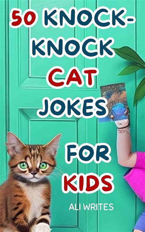 Amazon.com: 50 knock-knock cat jokes for kids eBook : Writes, Ali: Books