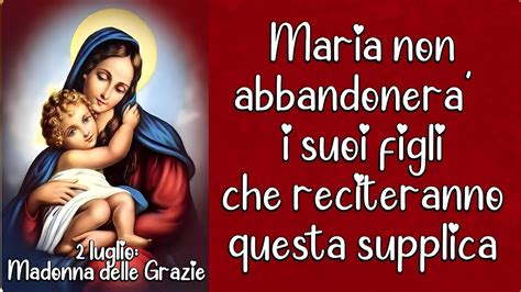 Luglio Madonna Delle Grazie Maria Non Abbandoner I Suoi Figli Che