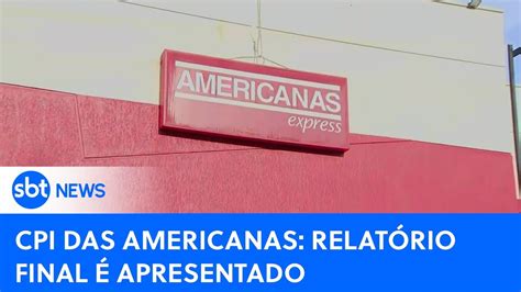 Relat Rio Da Cpi Das Americanas N O Aponta Culpados Pelas Fraudes Na