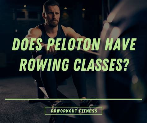 Does Peloton Have Rowing Classes? | Dr Workout