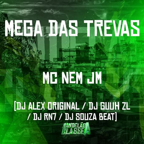 Mega Das Trevas Feat DJ Guuh ZL DJ RN7 Single Album By MC Nem