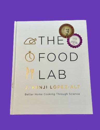 The Food Lab Better Home Cooking Through Science By J Kenji Lopez