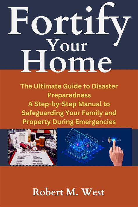 Fortify Your Home The Ultimate Guide To Disaster Preparedness A Step