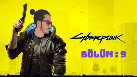 Cyberpunk B L M B Y K Soygun Ve Sonras Nda Ya Ananlar Youtube