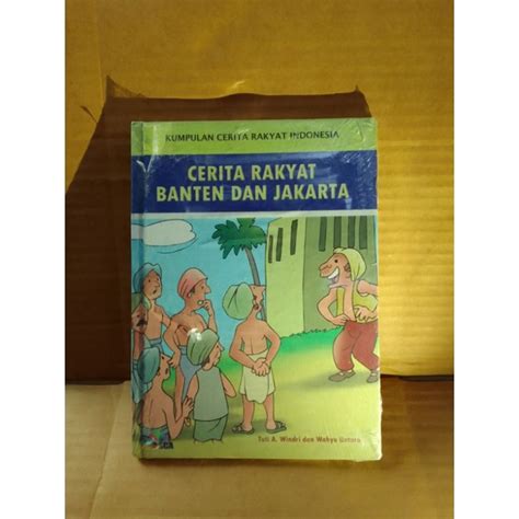 Jual Kumpulan Cerita Rakyat Indonesia Cerita Rakyat Banten Dan