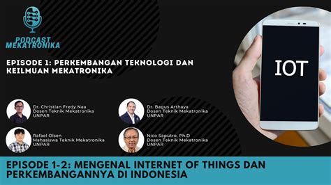 Podcast Mekatronika Ep Mengenal Internet Of Things Iot Dan