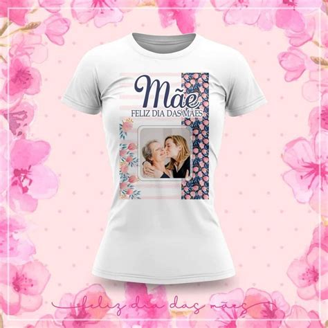 Camiseta Personalizada Dia Das M Es Elo