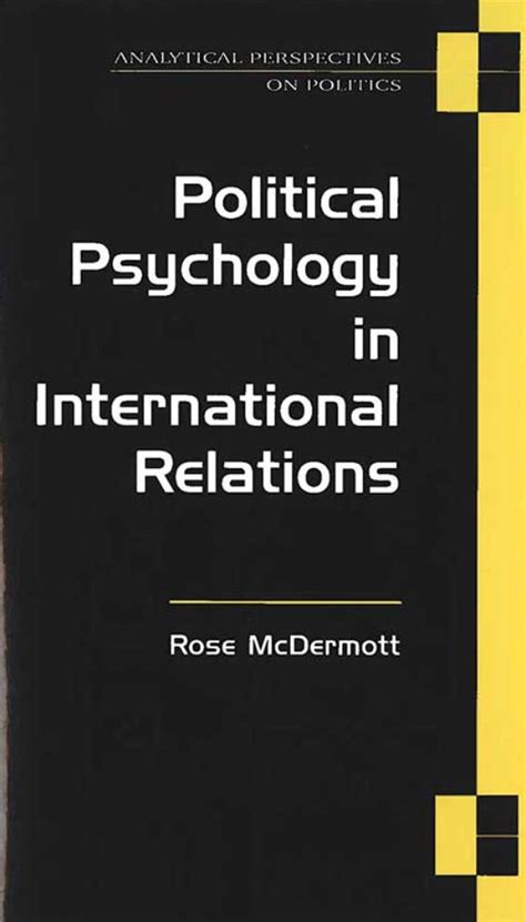 Political Psychology In International Relations University Of