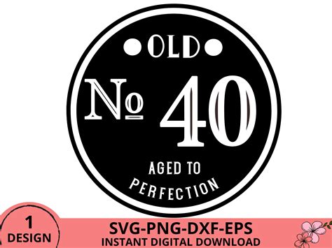 40th Birthday Svg 40th Svg Old Number 40 Svg 40th Cut File Etsy Canada