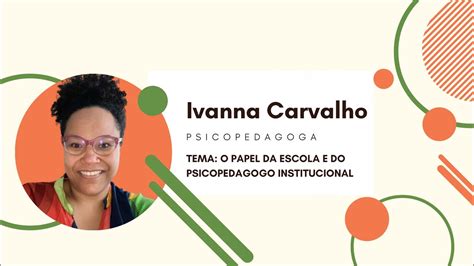 O Papel Da Escola E Do Psicopedagogo Institucional YouTube