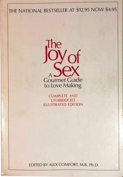 The Joy Of Sex A Gourmet Guide To Love Making By Alex Comfort Goodreads