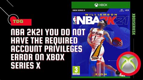 Fix NBA 2k21 You Do Not Have The Required Account Privileges Error Xbox