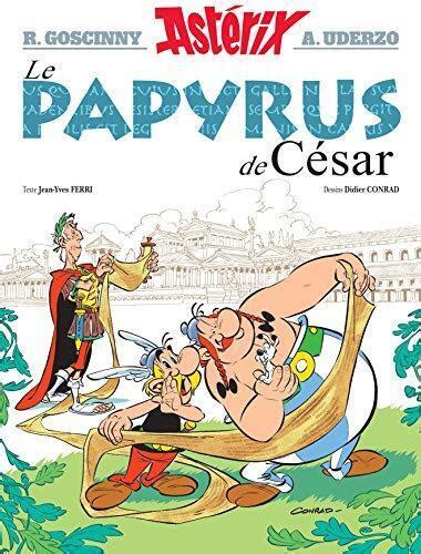 Asterix Le Papyrus De Cesar Les Aventures D Asterix Le Gaulois