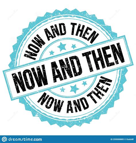 Now And Then Text On Blue Black Round Stamp Sign Stock Illustration