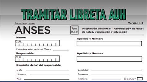 Tramitar la Libreta de la AUH Cuál es el formulario que hay que