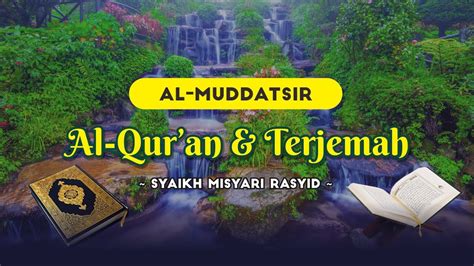 al muddatsir murottal al quran  terjemahan indonesia oleh syaikh