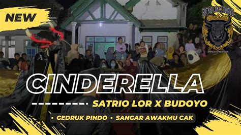 DJ BANTENGAN CINDERELLA GEDRUK PINDO X SANGAR AWAKMU CAK SATRIO LOR X