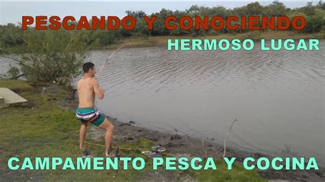 Campamento Pesca Y Cocina En Lugar Hermoso Volvio La Carpa Y Mucha