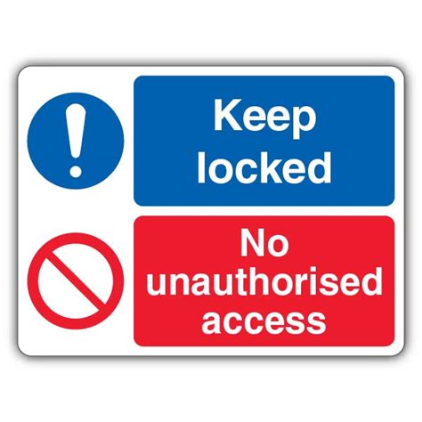 Keep Locked No Unauthorised Access Sign Unauthorised Access Your