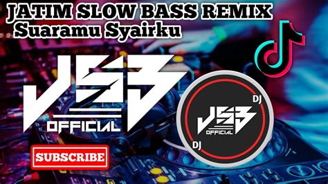 Dj Slow Terbaru Suaramu Syairku Jatim Slow Bas Remix Terbaru 2020