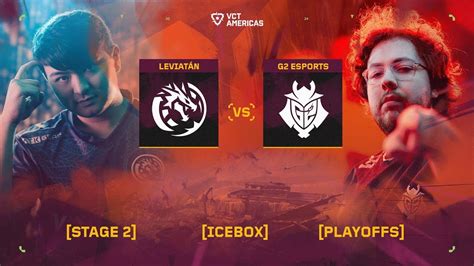 Leviatán vs G2 Esports VCT Americas Stage 2 Playoffs Experimente