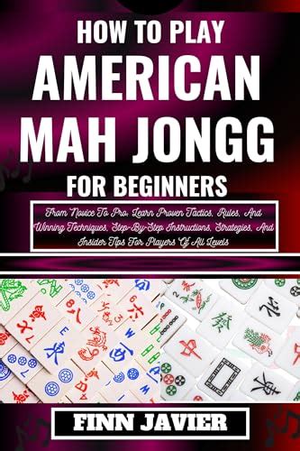 How To Play American Mah Jongg For Beginners From Novice To Pro Learn