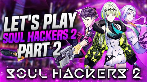 Let S Play Soul Hackers 2 Pt 2 Gameplay Walkthrough YouTube