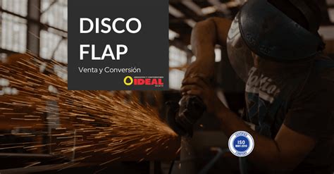 Discos Flap Abrasivos Y Conversiones Ideal