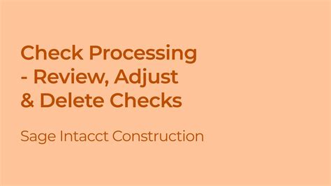 How To Review Adjust Delete Checks In Sage Intacct Youtube