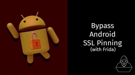 Easily Bypass Android Ssl Pinning Using Frida Youtube