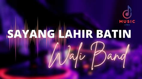 SAYANG LAHIR BATIN WALI BAND MUSIC LYRIC YouTube