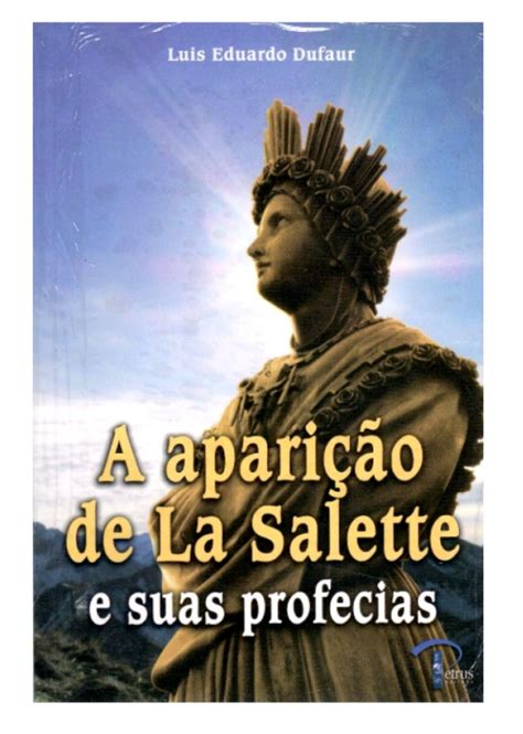 A Aparição de La Salette e Suas Profecias Marianos