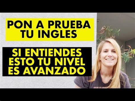 Pon a Prueba tu Inglés Puedes Entender Estas Frases Si Entiendes