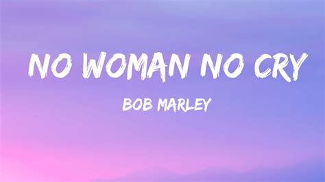 Bob Marley No Women No Cry Lyrics YouTube