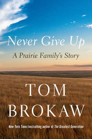 Never Give Up by Tom Brokaw | Penguin Random House Canada