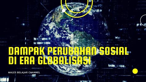 Dampak Perubahan Sosial Pada Era Globalisasi Youtube