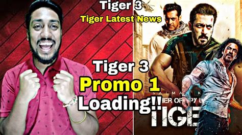 Tiger 3 Promo 1 Loading L Tiger 3 Trailer Announcement L Tiger 3