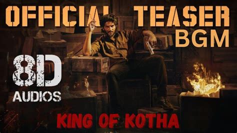 King Of Kotha BGM 8D AUDIO Official Teaser Dulquer Salmaan