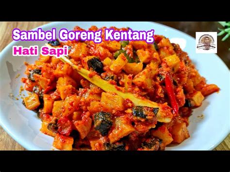 Resep Rahasia Sambal Goreng Ati Sapi Kentang Pete Yang Menggugah Selera