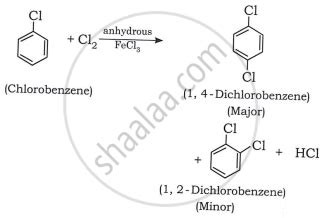 Write the product formed during Chlorobenzene treated with chlorine ...