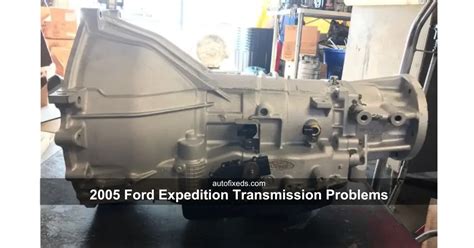 Ford Expedition Transmission Problems Autofixeds