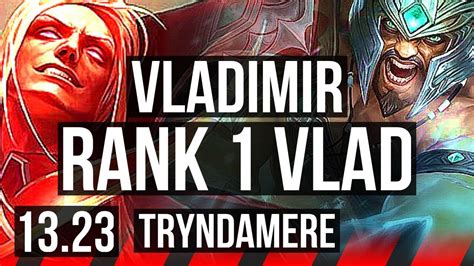 VLADIMIR Vs TRYNDAMERE TOP Rank 1 Vlad 5 7M Mastery Comeback 8 1