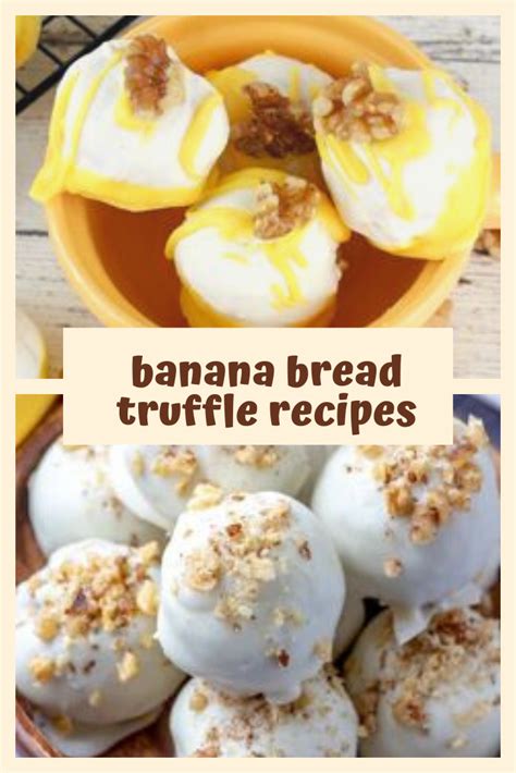 Banana Bread Truffle Recipes