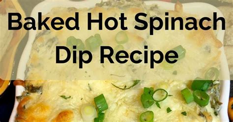 Baked Hot Spinach Dip Recipe Samsung Food