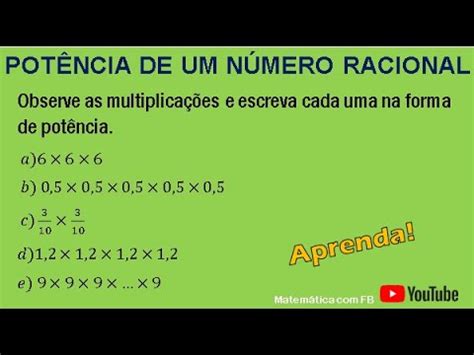 Observe as multiplicações e escreva cada uma na forma de potência YouTube