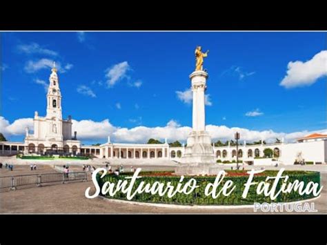 Santuario de Nuestra Señora del Rosario de Fátima Portugal YouTube