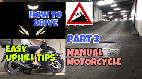 How To Drive Uphill Manual Motorcycle Sniper 155 Youtube