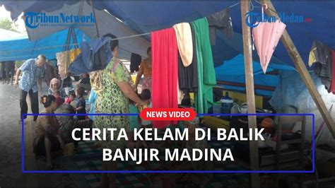 CERITA KELAM Di Balik Bencana Banjir Di Mandailing Natal YouTube