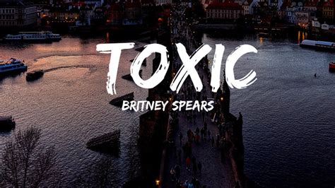 Britney Spears Toxic Lyrics Youtube