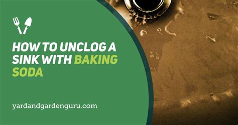 How To Unclog A Sink With Baking Soda